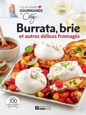 cover image of Burrata, brie et autres délices fromagés